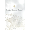 Soulful Business Journal: Grow your business with the energy of the four cycles
