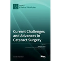 Current Challenges and Advances in Cataract Surgery