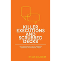 Killer Executions and Scrubbed Decks: An Outside-The-Box Look at Obnoxious Advertising and Marketing Jargon