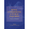 Royal Commissions and Public Inquiries - Practice and Potential