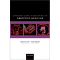 Oxford Case Histories in Obstetric Medicine
