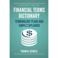 Financial Terms Dictionary - Terminology Plain and Simple Explained
