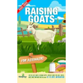 Raising Goats For Beginners 2022-202: Step-By-Step Guide to Raising Happy, Healthy Goats For Milk, Cheese, Meat, Fiber, and More With The Most Up-To-D