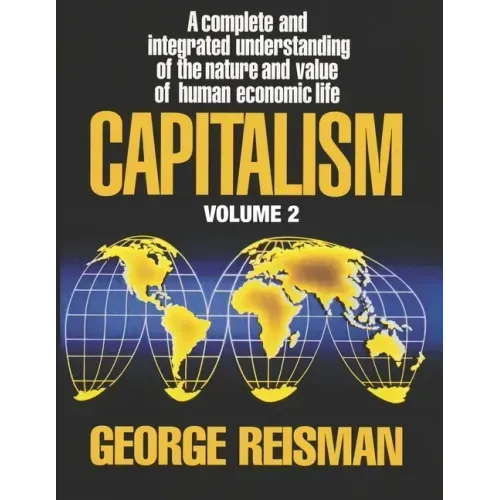 Capitalism: A Treatise on Economics, Vol. 2