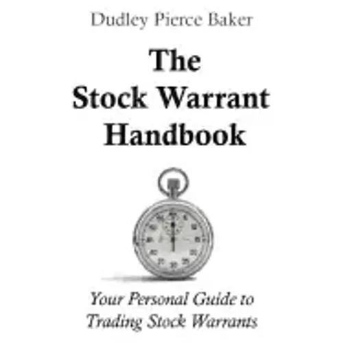 The Stock Warrant Handbook: Your Personal Guide to Trading Stock Warrants