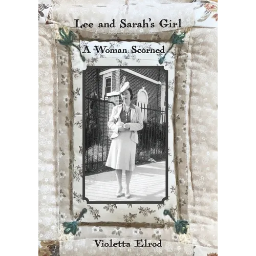 Lee and Sarah's Girl: A Woman Scorned
