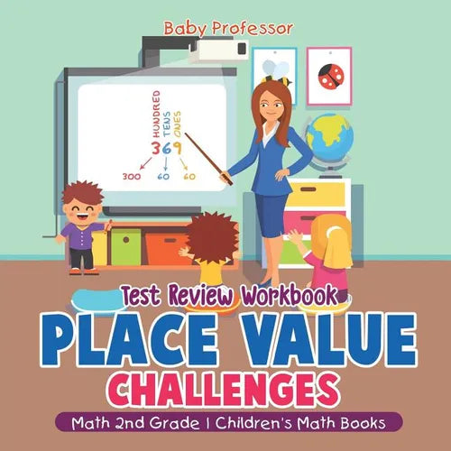 Place Value Challenges - Test Review Workbook - Math 2nd Grade Children's Math Books