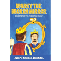 Sparky the Broken Mirror