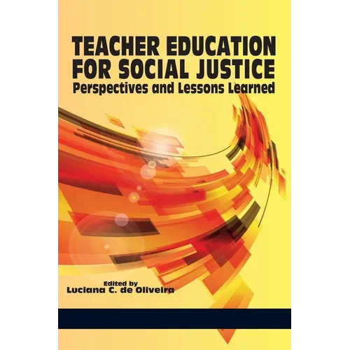 Teacher Education for Social Justice: Perspectives and Lessons Learned (Hc)
