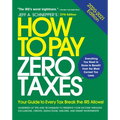 How to Pay Zero Taxes, 2020-2021: Your Guide to Every Tax Break the IRS Allows