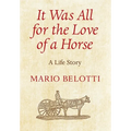 It Was All for the Love of a Horse