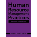 Human Resource Management Practices: A Biblical Perspective