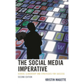 The Social Media Imperative: School Leadership and Strategies for Success