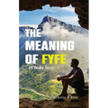 The Meaning of Fyfe: An India Story