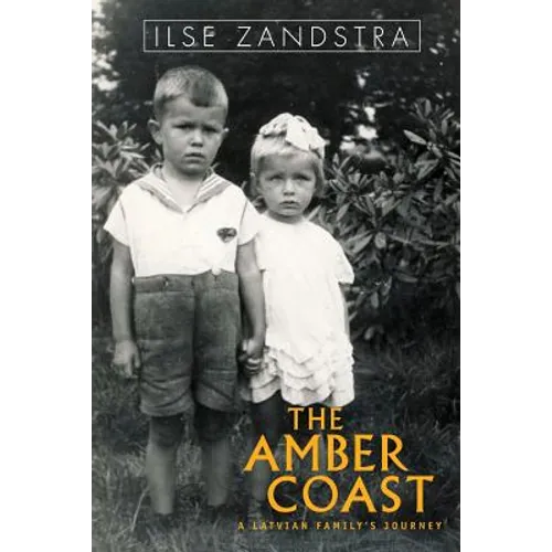 The Amber Coast: A Latvian Family's Journey