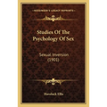 Studies Of The Psychology Of Sex: Sexual Inversion (1901)