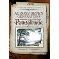 Across Seven Generations in Pennsylvania: A Cummins family history
