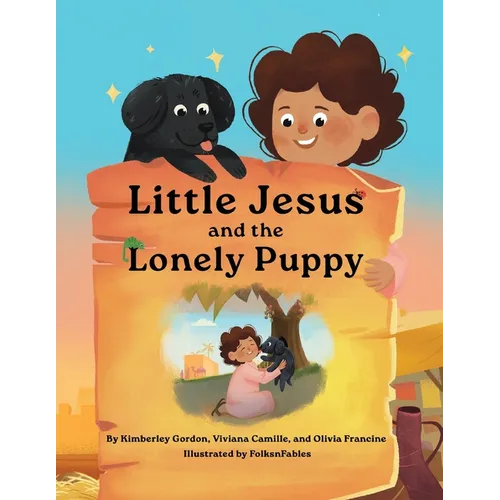 Little Jesus and the Lonely Puppy: The Little Jesus Chronicles