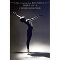 What I Learned from Balanchine: Diary of a Choreographer
