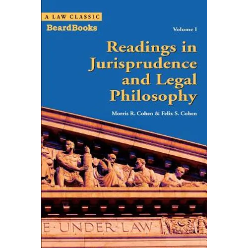 Readings in Jurisprudence and Legal Philosophy: Volume I