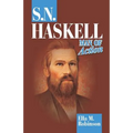 S. N. Haskell--Man of Action