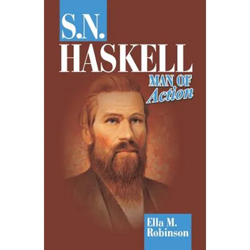 S. N. Haskell--Man of Action