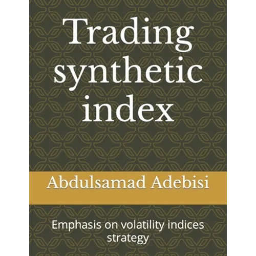 Trading synthetic index: Emphasis on volatility indices strategy