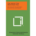 The Night the Mountain Fell: The Story of the Montana Yellowstone Earthquake