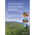 Ecological Silvicultural Systems: Exemplary Models for Sustainable Forest Management