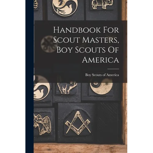 Handbook For Scout Masters, Boy Scouts Of America