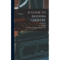 A Guide to Modern Cookery