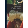 George Washington; Volume I
