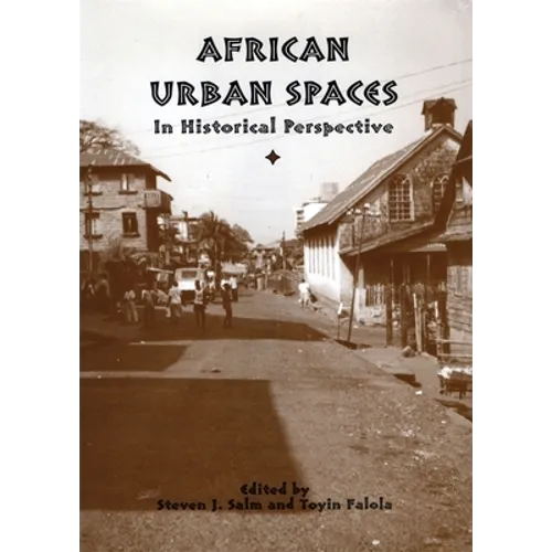 African Urban Spaces in Historical Perspective