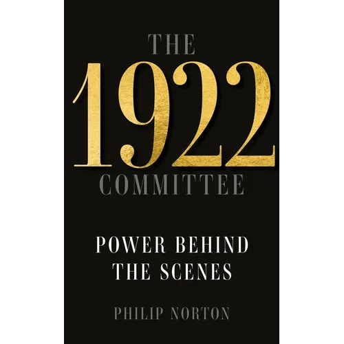 The 1922 Committee: Power Behind the Scenes