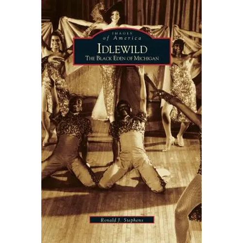 Idlewild: The Black Eden of Michigan