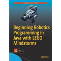Beginning Robotics Programming in Java with Lego Mindstorms