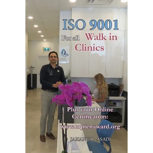 ISO 9001 for all Walk in Clinics: ISO 9000 For all employees and employers