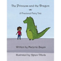 The Princess and the Dragon: A Fractured Fairy Tale