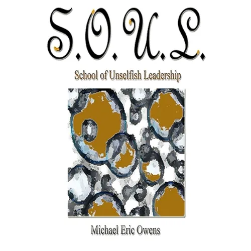 S.O.U.L.: School of Unselfish Leadership