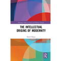The Intellectual Origins of Modernity