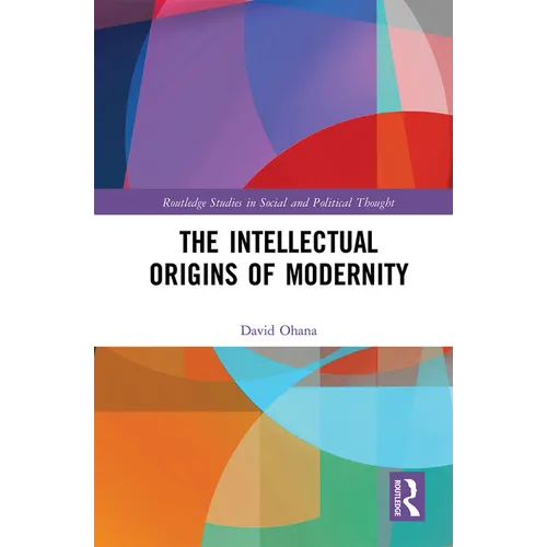 The Intellectual Origins of Modernity