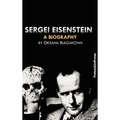 Sergei Eisenstein. a Biography