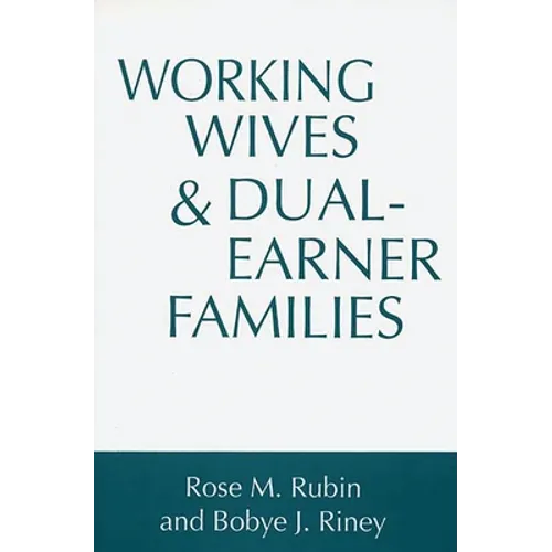 Working Wives and Dual-Earner Families