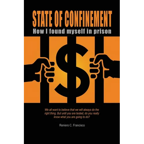 State of Confinement: How I Found Myself in Prison