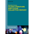 Cajun Literature and Cajun Collective Memory