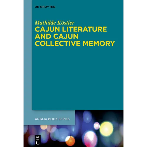 Cajun Literature and Cajun Collective Memory