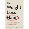The Weight Loss Habit: Take Charge of Your Weight