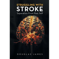 Struggling with Stroke: Separation From Past Self