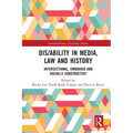 Dis/ability in Media, Law and History: Intersectional, Embodied AND Socially Constructed?