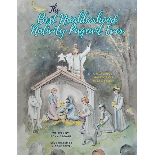 The Best Neighborhood Nativity Pageant Ever